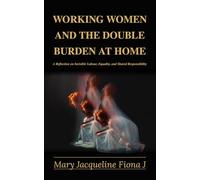 Working Women and the Double Burden at Home