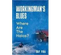 Workingman's Blues Where Are The Halos?