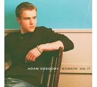 Gregory, Adam - Workin' on It