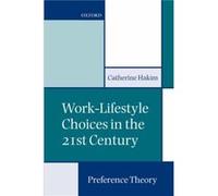 WorkLifestyle Choices in the 21st Century by Hakim Catherine Senior Research Fellow Senior Research Fellow London School of Economics Paperback Book Catherine Hakim (Auteur)