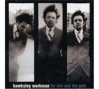 Workman, Hawksley - Him & The Girls