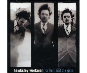 Workman, Hawksley - Him & The Girls