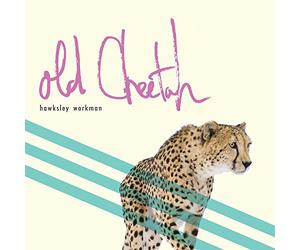 Workman Hawksley - Old Cheetah