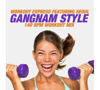 Workout Express Featuring Seoul - Gangnam Style (140 BPM Workout Mix)