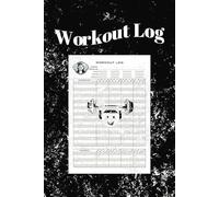 Workout Log: 100 Pages to Document Your Sets, Repetitions, Weight, Rest Intervals, and Cardio Activities