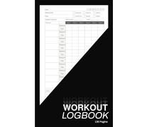 Workout Log Book - Fitness Planner Giornaliero Tascabile, Diario di Allenamento Palestra per Bodybuilding, Sollevamento Pesi e Cardio, Traccia i Progressi, Uomini e Donne, A5 13x20 cm, 136 Pagine