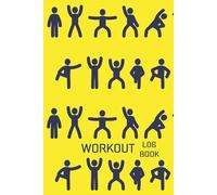 Workout Logbook: A fitness logbook to track your workout progress with easy templet for man and woman 6 x 9 in, 152 pages