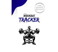 Workout-Tracker: Fitness-Journal für über 20 Workouts - A5, Einfach, übersichtlich und handlich. Für das Wesentliche für dein Training.
