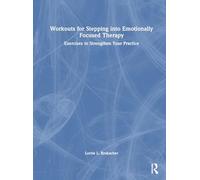 Workouts for Stepping into Emotionally Focused Therapy