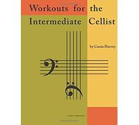 Workouts For The Intermediate Cellist