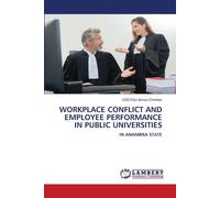 Workplace Conflict And Employee Performance In Public Universities