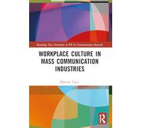 Workplace Culture in Mass Communication Industries