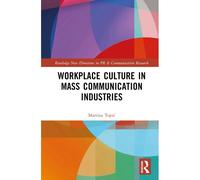 Workplace Culture In Mass Communication Industries