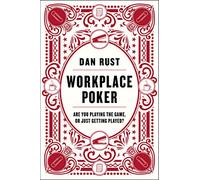 Workplace Poker: Are You Playing the Game, or Just Getting Played?