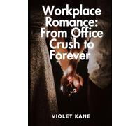 Workplace Romance: From Office Crush to Forever