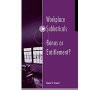 Workplace Sabbaticals -- Bonus Or Entitlement?