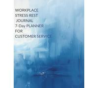 Workplace Stress Reset: 7-Day Planner for Customer Service Workers