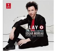 Edgar Moreau / Pierre‑Yves Hodique – Play – Pièces pour piano et violoncelle – Erato Audio (Import)