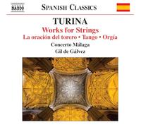 Joaquín Turina – Works for Strings : La Oración Del Torero / Tango / Orgia – CD – NAXOS