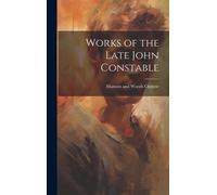 Works Of The Late John Constable