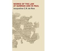 Works of the Law at Qumran and in Paul