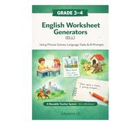 Worksheet Generators for English -- Grade 3--4: Picture Scenes, Sentence Building, Draw and Label, and AI Prompts for No-Prep Language Lessons