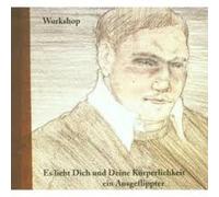 Workshop - Es Liebt Dich+Deine Koerperlic