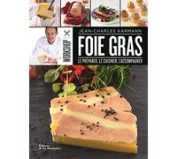 Workshop foie gras: Le préparer, le cuisiner, l'accompagner
