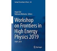 Workshop On Frontiers In High Energy Physics 2019