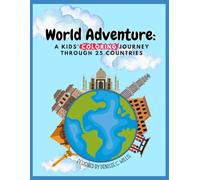 World Adventure: A Kids' Coloring Journey Through 25 Countries: Fun, Educational Coloring Book with Landmarks, Cultures, and Costumes from Around the Globe