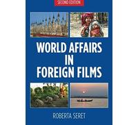World Affairs In Foreign Films, 2nd Edition