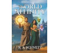 World Affinity The Radiant Traveler Series book 3: A Progression Fantasy of Coronations, Tier Two Ascension, and Forgotten Ruins