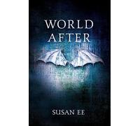 World After: Penryn and the End of Days Book Two.