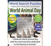 World Animal Day - Special Events - Word Searches for Everyone: Engaging Word Games to Boost Vocabulary, Memory and Logic - Perfect for Travel, Breaks & Relaxing Moments
