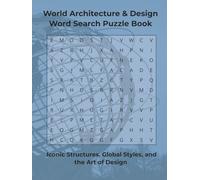 World Architecture and Design Word Search Puzzle Book: Iconic Structures, Global Styles, and the Art of Design