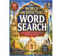 WORLD ARCHITECTURE WORD SEARCH: Famous Landmarks and Beautiful Buildings from Around the World. Large Print