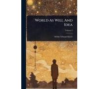 World As Will And Idea