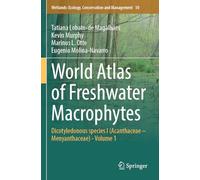 World Atlas of Freshwater Macrophytes: Dicotyledonous Species I Acanthaceae - Menyanthaceae (1)