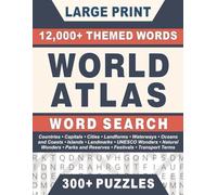 WORLD ATLAS WORD SEARCH: Explore countries, cities, landforms, and heritage through 300+ large-print puzzles, each featuring 40 themed words, totaling ... workbook organized into 19 categories.