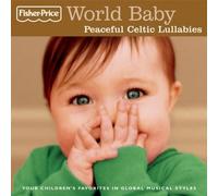 World Baby: Peaceful Celtic Lullabies by Fisher Price (2007-10-26)