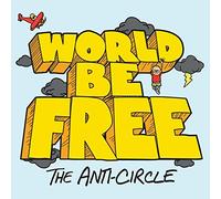 World Be Free - Anti-Circle