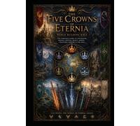 World Bible of The five Crowns of Eternia
