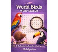 World Birds Word Search: Rare & Exotic Species | 51 Challenging Puzzles on Tropical, Endangered & Legendary Birds from Around the Globe - A Stunning ... Birders & Wildlife Enthusiasts