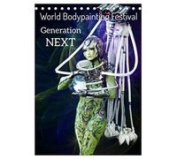 World Bodypainting Festival: Generation NEXT (Tischkalender 2026 DIN A5 hoch), CALVENDO Monatskalender: Erstaunliche und farbenfrohe Bodypainting Kunstwerke