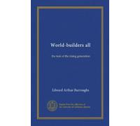 World-builders all: the task of the rising generation