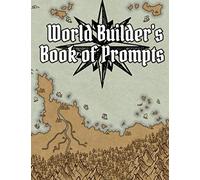 World Builder's Book of Prompts: Fantasy Maps to Guide World Building and Storytelling