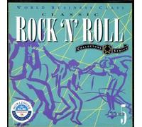 World Business Class Classsic Rock 'N' Roll - Collector Series - Disc 5