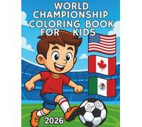 World Championship Coloring Book For Kids 2026: Fun Easy Exciting Sports Coloring Pages to Inspire Young Champions 2026