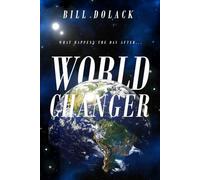 World Changer: What Happens the Day After . . .