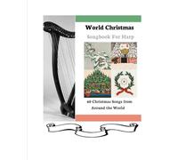 World Christmas Songbook for Harp: 40 Christmas Songs from Around the World